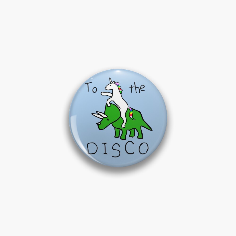 To The Disco (Unicorn Riding Triceratops) Pin