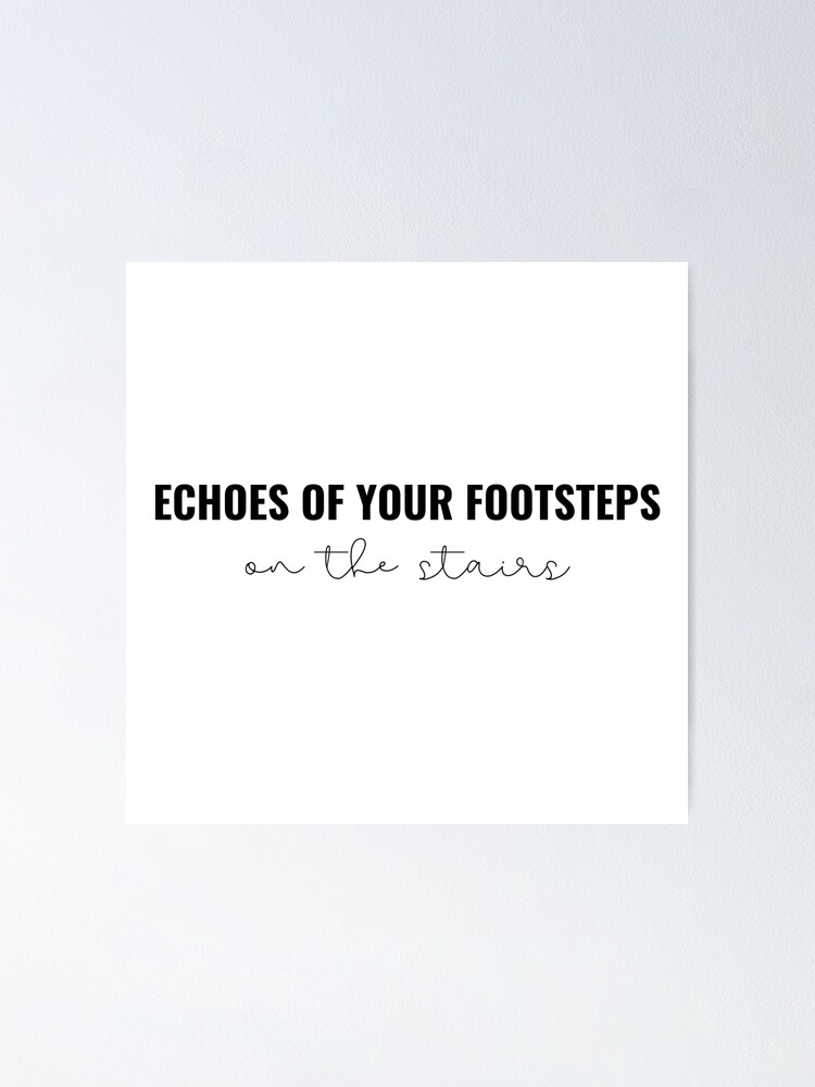 Echos Of Your Footsteps On The Stairs Taylor Swift Reputation Delicate Lyrics Poster By Bombalurina Redbubble