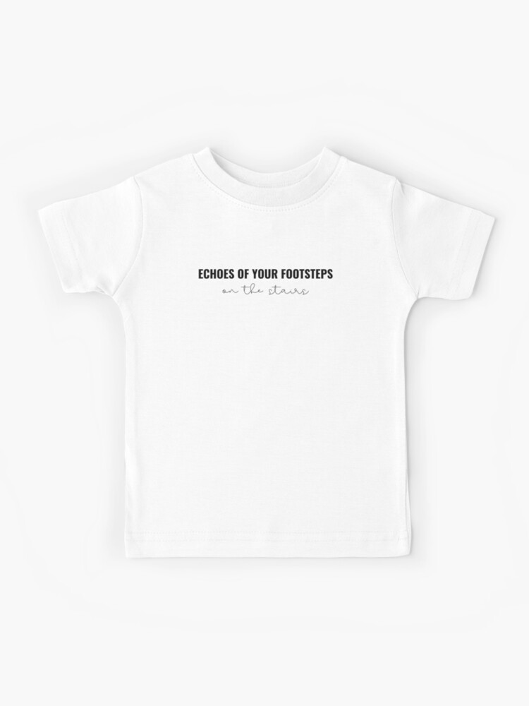 Echos Of Your Footsteps On The Stairs Taylor Swift Reputation Delicate Lyrics Kids T Shirt By Bombalurina Redbubble