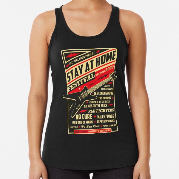 Quarantine Social Distancing Stay Home Festival 2020 Racerback Tank Top