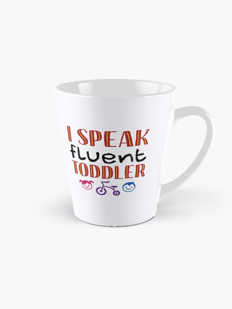 Daycare Provider Gift I Speak Fluent Toddler Mug Daycare Teacher