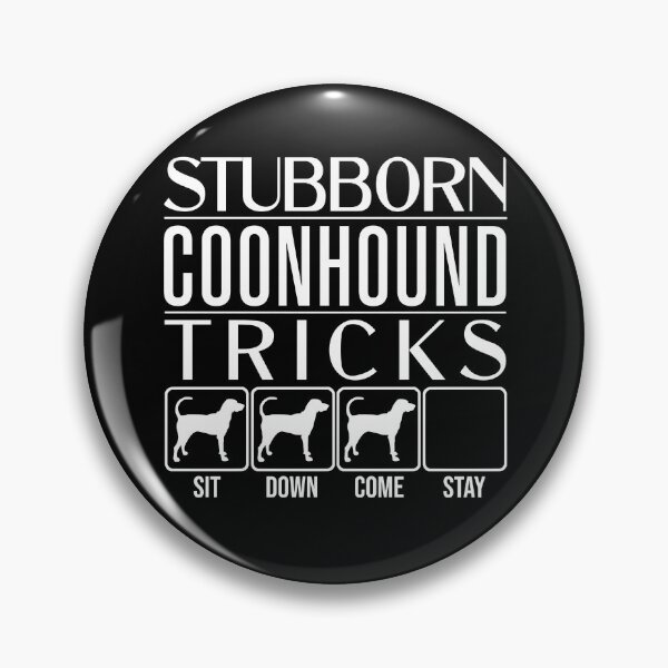 Item preview, Funny Coonhound Design: Stubborn Coonhound Tricks / Stubborn Dog Tricks, funny gift idea designed and sold by HEJAshirts.
