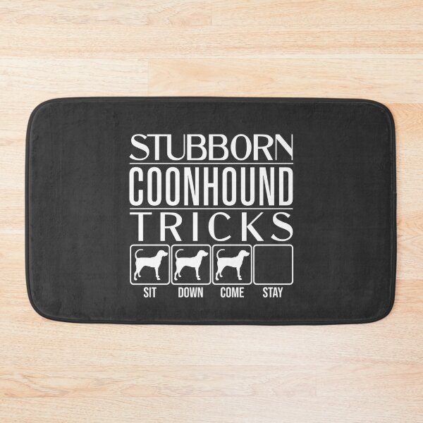Item preview, Funny Coonhound Design: Stubborn Coonhound Tricks / Stubborn Dog Tricks, funny gift idea designed and sold by HEJAshirts.