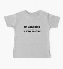 My Education Slaying Dragons Baby Tee