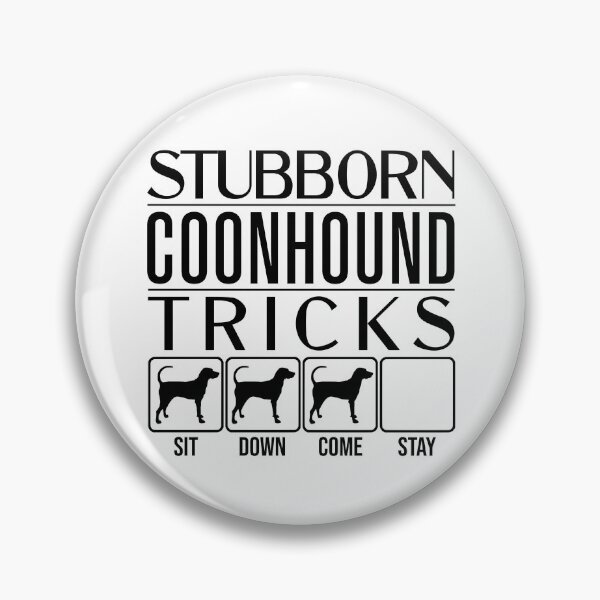 Item preview, Funny Coonhound Design: Stubborn Coonhound Tricks / Stubborn Dog Tricks, funny gift idea designed and sold by HEJAshirts.