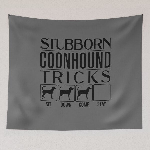 Item preview, Funny Coonhound Design: Stubborn Coonhound Tricks / Stubborn Dog Tricks, funny gift idea designed and sold by HEJAshirts.