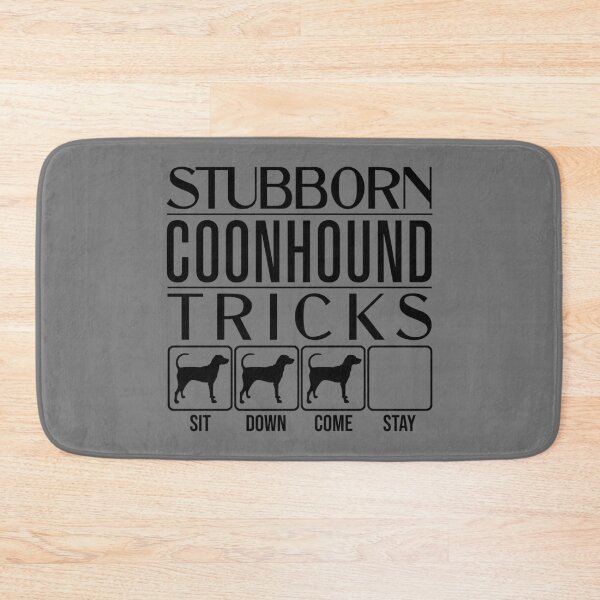 Item preview, Funny Coonhound Design: Stubborn Coonhound Tricks / Stubborn Dog Tricks, funny gift idea designed and sold by HEJAshirts.