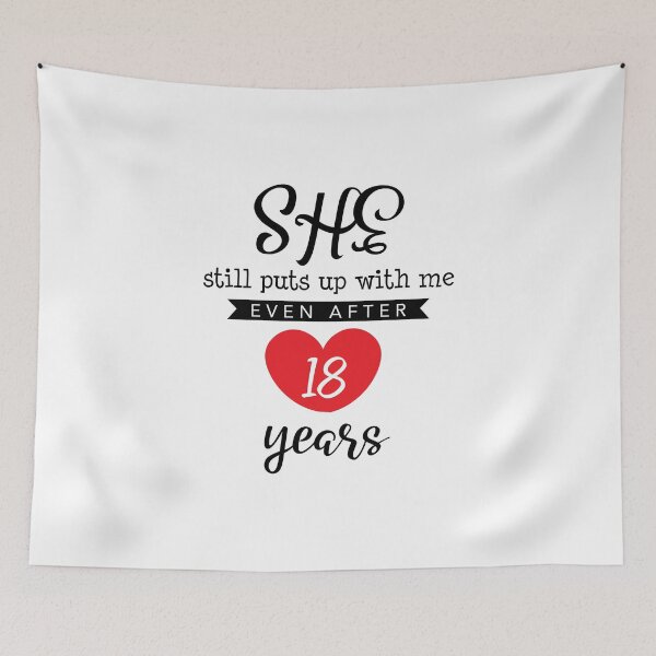 Item preview, She Still Puts Up With Me Even After 18 Year designed and sold by Orange Pieces.