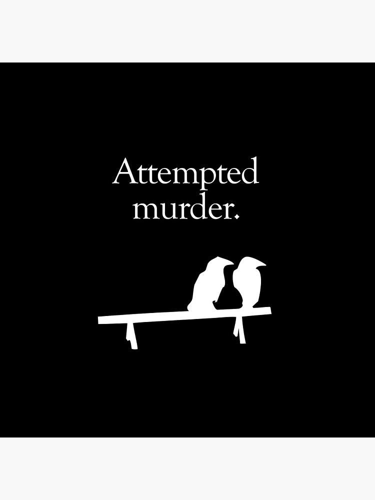 Attempted Murder (White design) by jezkemp