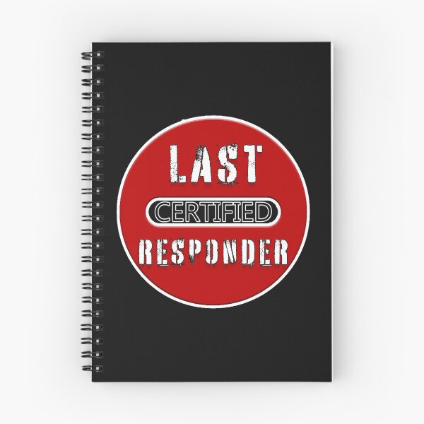 Item preview, Certified Last Responder designed and sold by BAD-DiCE.