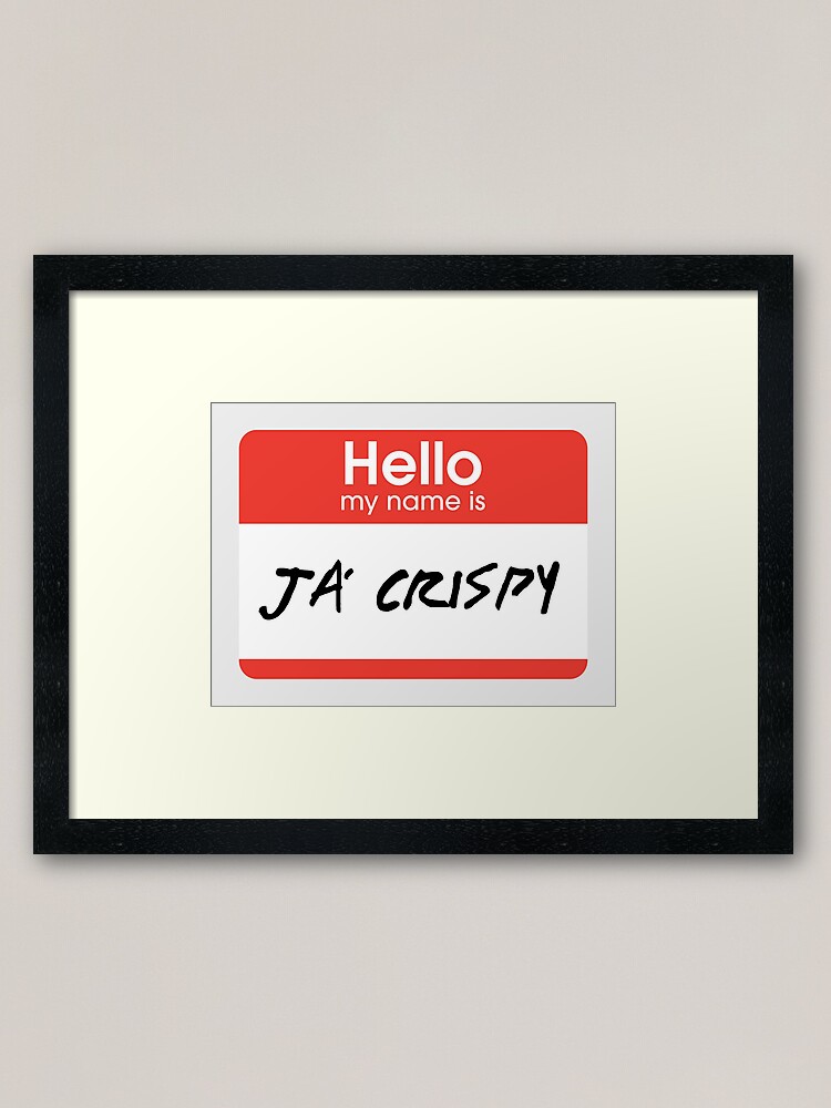 Alternate view of Hello, my name is Ja Crispy (Sal, Impractical Jokers) Framed Art Print