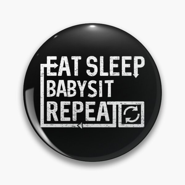 Item preview, Eat Sleep Babysit designed and sold by flippinsg.