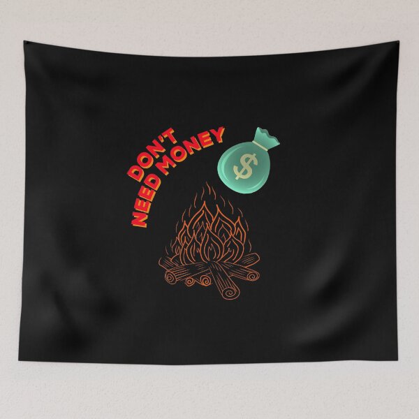 Item preview, Don’t Need Money designed and sold by IBMClothing.