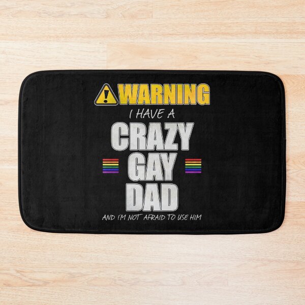 Item preview, Warning I Have a Crazy Gay Dad designed and sold by Patrick Hiller.