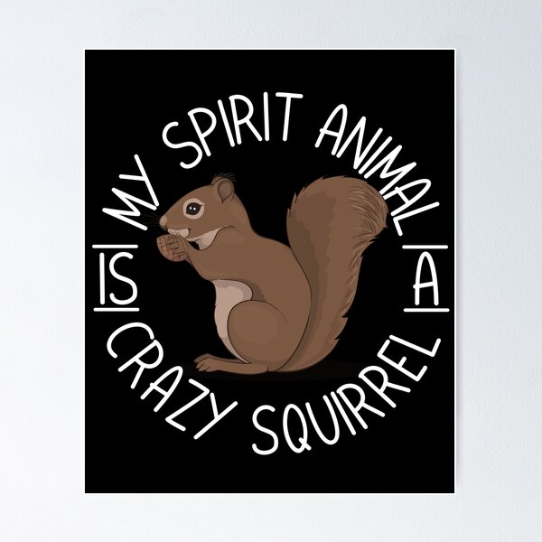 Item preview, My Spirit Animal Is A Crazy Squirrel designed and sold by thingsandthings.