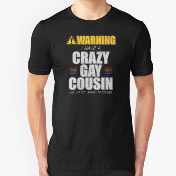 gay cousin shirt