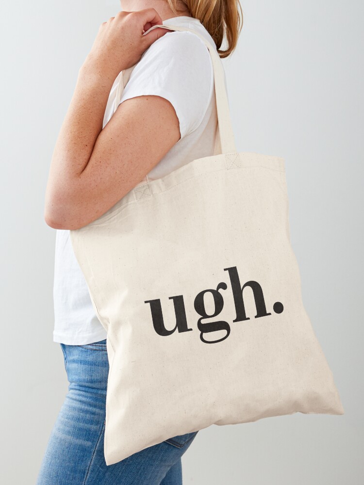 Download Ugh Tote Bag By Apod27 Redbubble