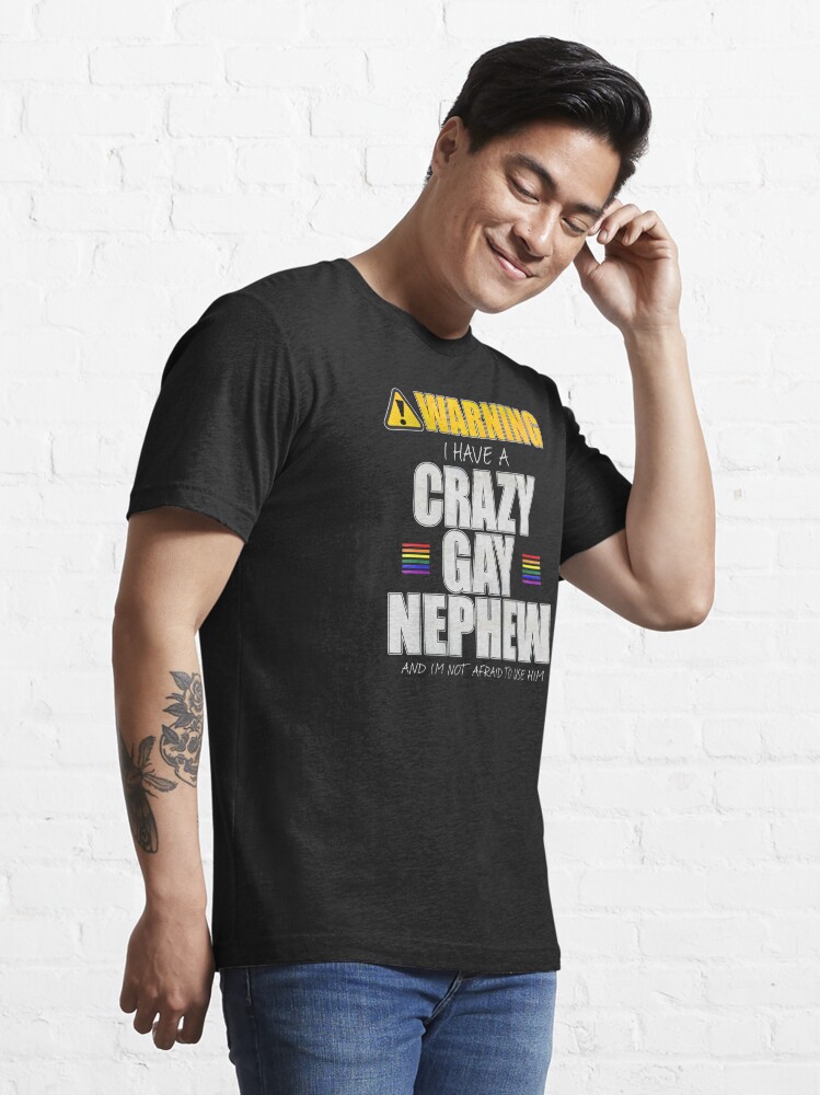 Alternate view of Warning I Have a Crazy Gay Nephew Essential T-Shirt