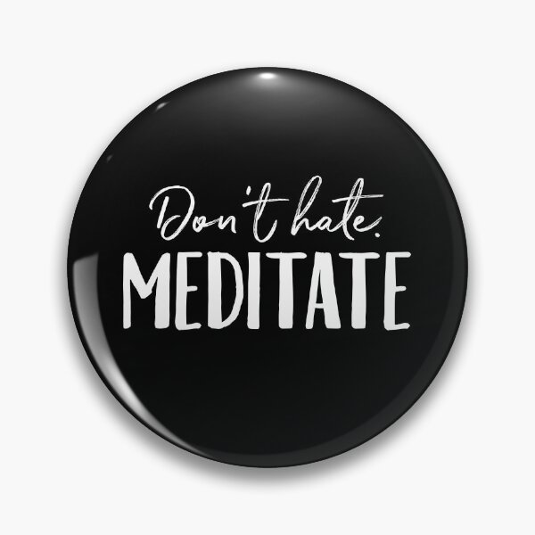 Item preview, Don't Hate Meditate designed and sold by ZoollGraphics.