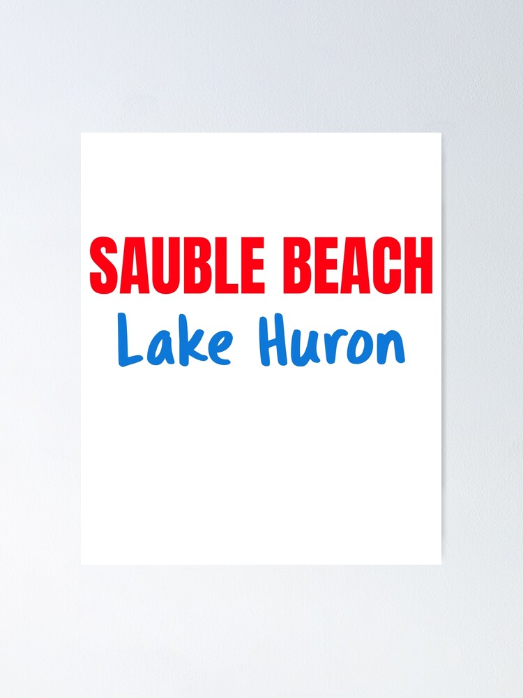 "Sauble Beach Lake Huron" Poster By EdgyFunSop | Redbubble