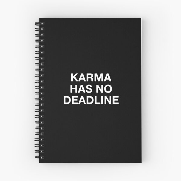 Item preview, Karma Has No Deadline designed and sold by Vanover Designs.