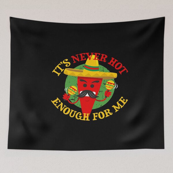 Item preview, It's Never Hot Enough For Me Chili Hot Food designed and sold by MooonTees.