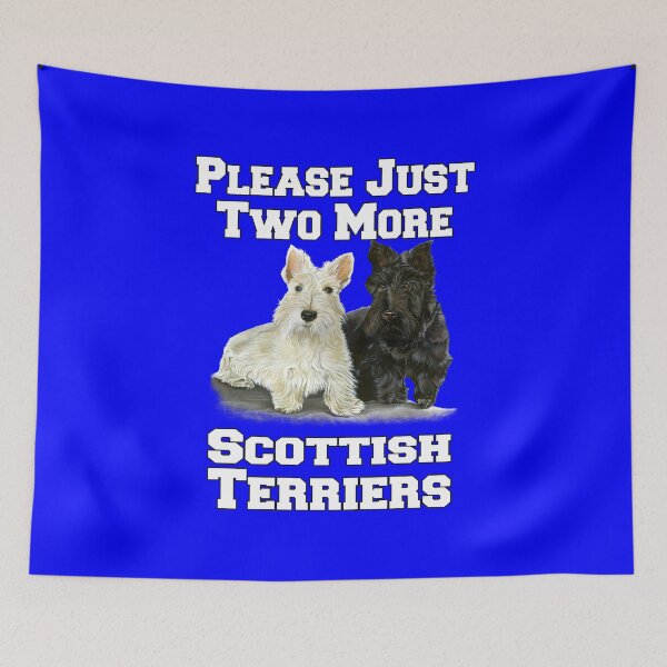Item preview, Scottish Terriers Pet Owner Please Just Two More Scottish Terriers designed and sold by fantasticdesign.