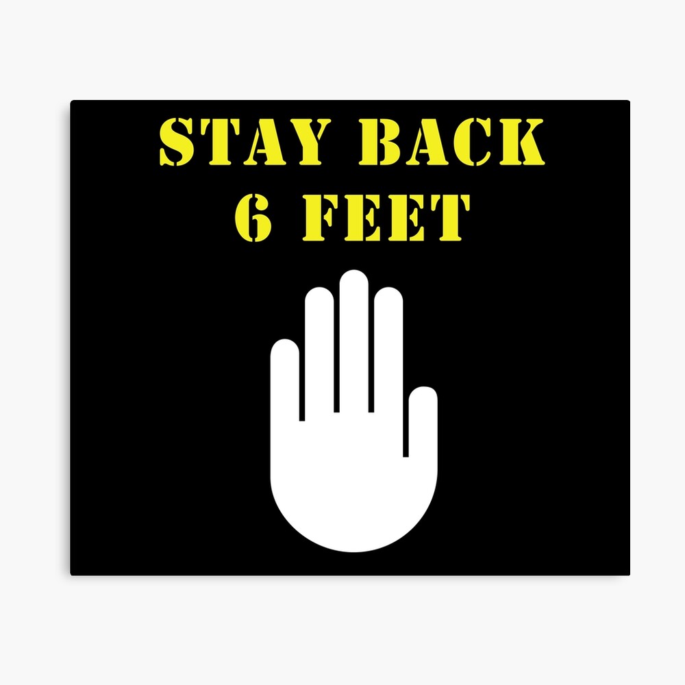 Social Distancing Stay Back 6 Feet Poster By Studiotina Redbubble