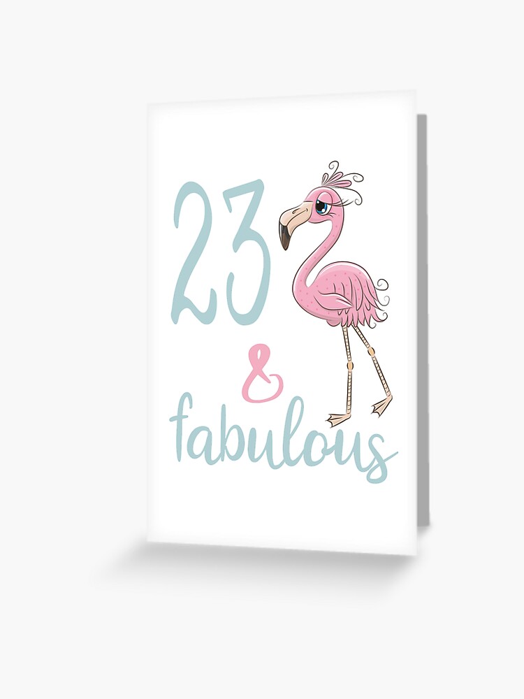 Madchen Frauen 23 Geburtstag Outfit 23 Jahre Alt 23 Flamingo ay Party Geschenk Fur Sie Grusskarte Von Stella1 Redbubble