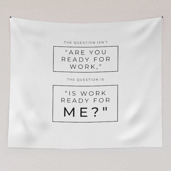 Item preview, Is Work Ready For Me? designed and sold by anneth0184.