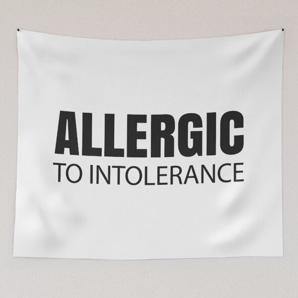 Item preview, Allergic to Intolerance designed and sold by RicardoPeragua.