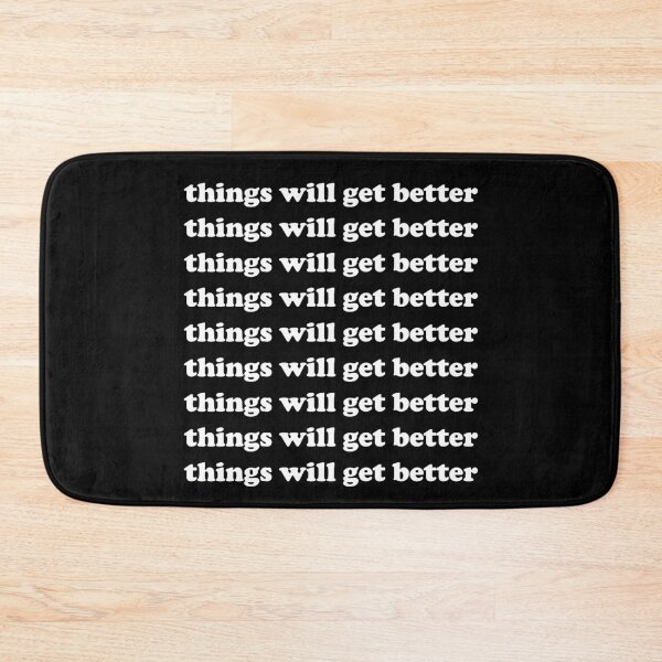 Item preview, Things Will Get Better designed and sold by soundlesswaves.