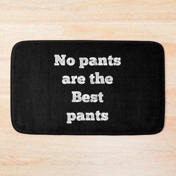 Item preview, No Pants Are The Best Pants Funny Lazy Days Distressed designed and sold by majuga.