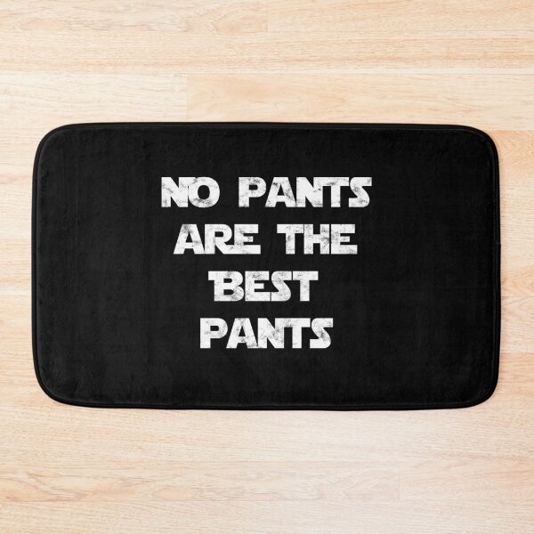 Item preview, No Pants Are The Best Pants Funny Lazy Days Distressed designed and sold by majuga.