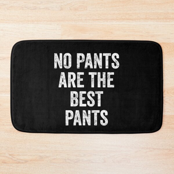Item preview, No Pants Are The Best Pants Funny Lazy Days Distressed designed and sold by majuga.