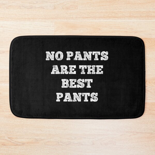 Item preview, No Pants Are The Best Pants Funny Lazy Days Distressed designed and sold by majuga.