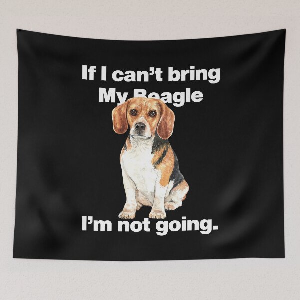 Item preview, If I Cant Bring My Beagle, I am not Going designed and sold by HelloFromAja.