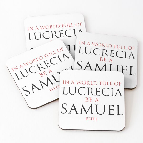 Item preview, In a world full of Lucrecia, be a Samuel - Elite designed and sold by srturk.