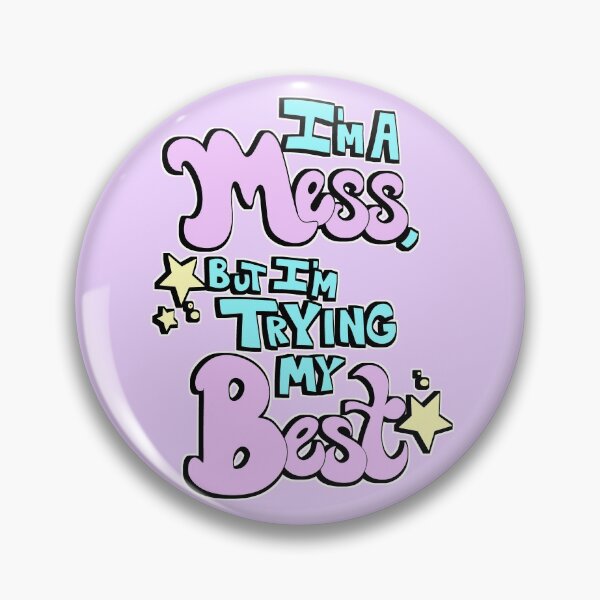 Item preview, I'm a Mess but I'm Trying my Best designed and sold by NovaStar134.