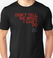 LOST Don't Tell Me What I Can't Do Unisex T-Shirt