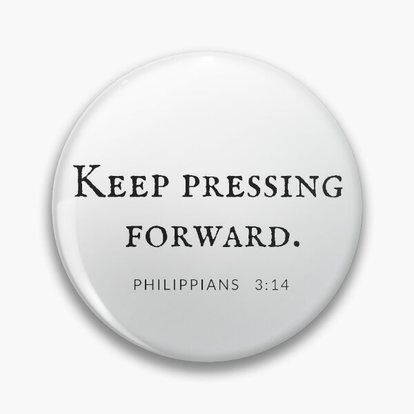 Item preview, Keep Pressing Forward. Philippians 3:14 Bible Verse designed and sold by Roland1980.