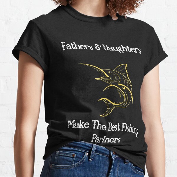 Father Daughter Fishing T-Shirts for Sale