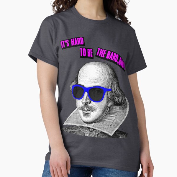 Item preview, It's Hard To Be The Bard designed and sold by girldani.