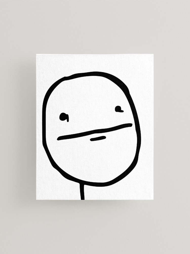 Troll Face Le Me Poker Face with stoic face and no smile not amused  internet memes reaction face HD HIGH QUALITY Mounted Print for Sale by  iresist