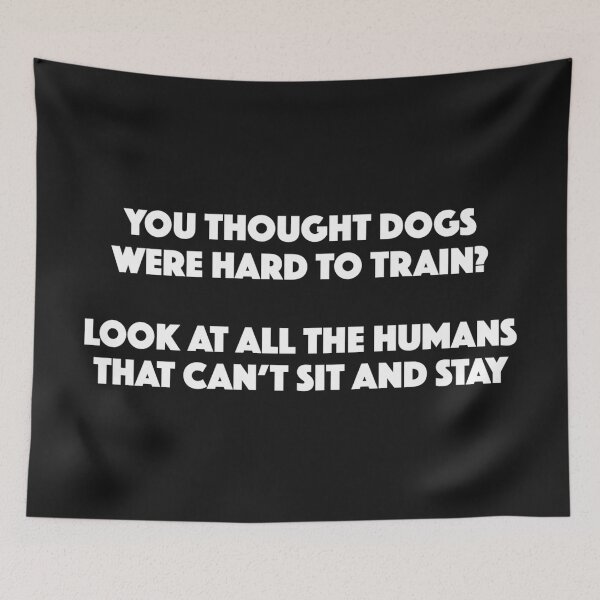 Item preview, Training Dogs > Training Humans designed and sold by Bododobird.