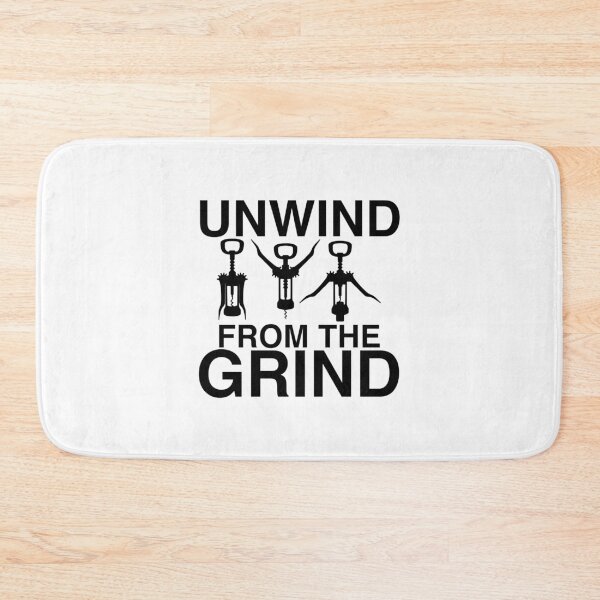 Item preview, Unwind From The Grind Wine Fitness designed and sold by CoolYule.