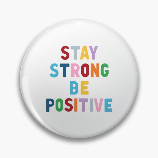 Item preview, Stay Strong Be Positive designed and sold by ProjectM.