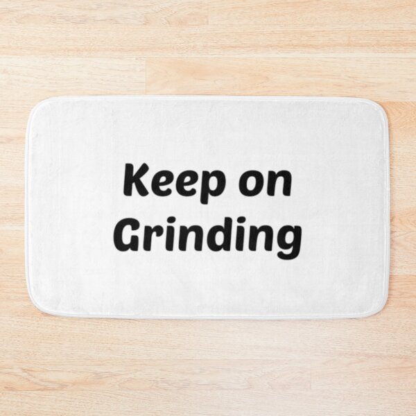 Item preview, Keep on Grinding designed and sold by designfy.