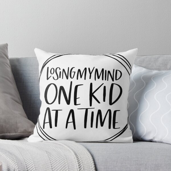 Item preview, Losing My Mind, One Kid at a Time designed and sold by anabellstar design co.