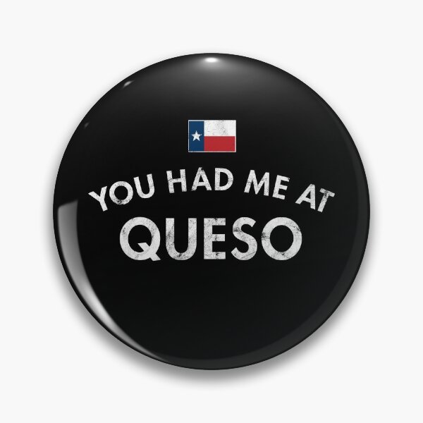 Item preview, You Had Me At Austin Tex-Mex Queso Cheese Tortilla Chip Chili Pepper Dip designed and sold by twHistory.
